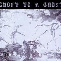 Ghost to a Ghost/Gutter Town