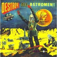 Destroy all Astromen!