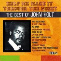 Help Me Make It Through The Night: The Best Of John Holt