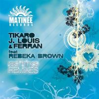 Taito Tikaro, J.Louis & Ferran feat. Rebeka Brown - Real Things (2008)