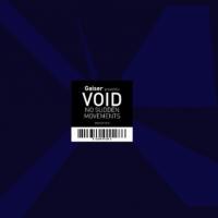 Void- No sudden movements