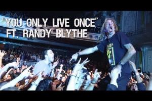 You Only Live Once (Ft. Randy Blythe)