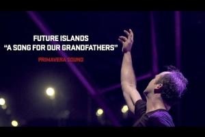 A Song For Our Grandfathers (Primavera Sound 2014)