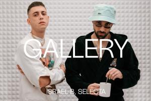 Israel B, Selecta - Intro | GALLERY SESSION