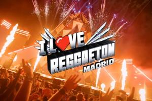 I LOVE REGGAETON MADRID 2025 | Artistas confirmados