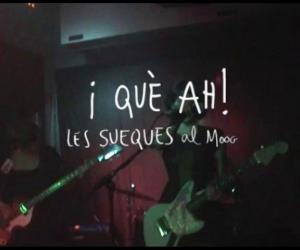 Les Sueques - I què ah