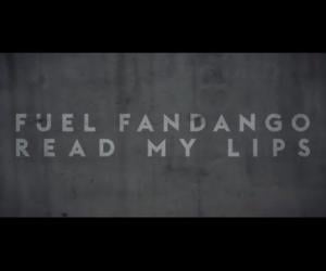 Fuel Fandango - Read my Lips