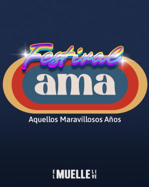 Festival AMA (Aquellos Maravillosos Años) 2026
