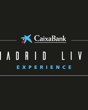 CaixaBank Madrid Live Experience 2023