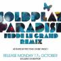 Pete Tong world premiere of Coldplay - Paradise (Fedde le Grand rmx)