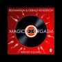 Magic Orgasm (con Gerald Henderson, Pagano 'Techno orgasm' remix)