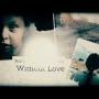 Without Love