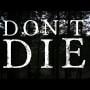 Don't Die