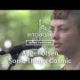 Some Things Cosmic (Pitchfork Music Festival 2013)