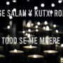 Todo se me muere (Jorge Salan & Kutxi Romero)